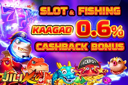 Jiliko Slot、Fishing 0.6% Cashback Bonus